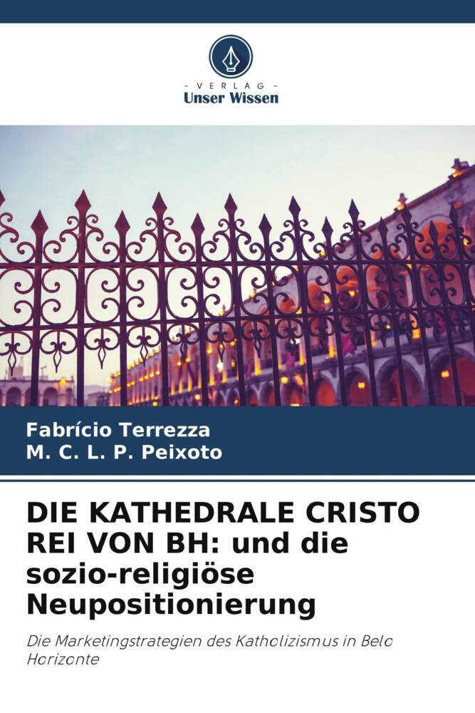 DIE KATHEDRALE CRISTO REI VON BH: und die sozio-religiöse Neupositionierung