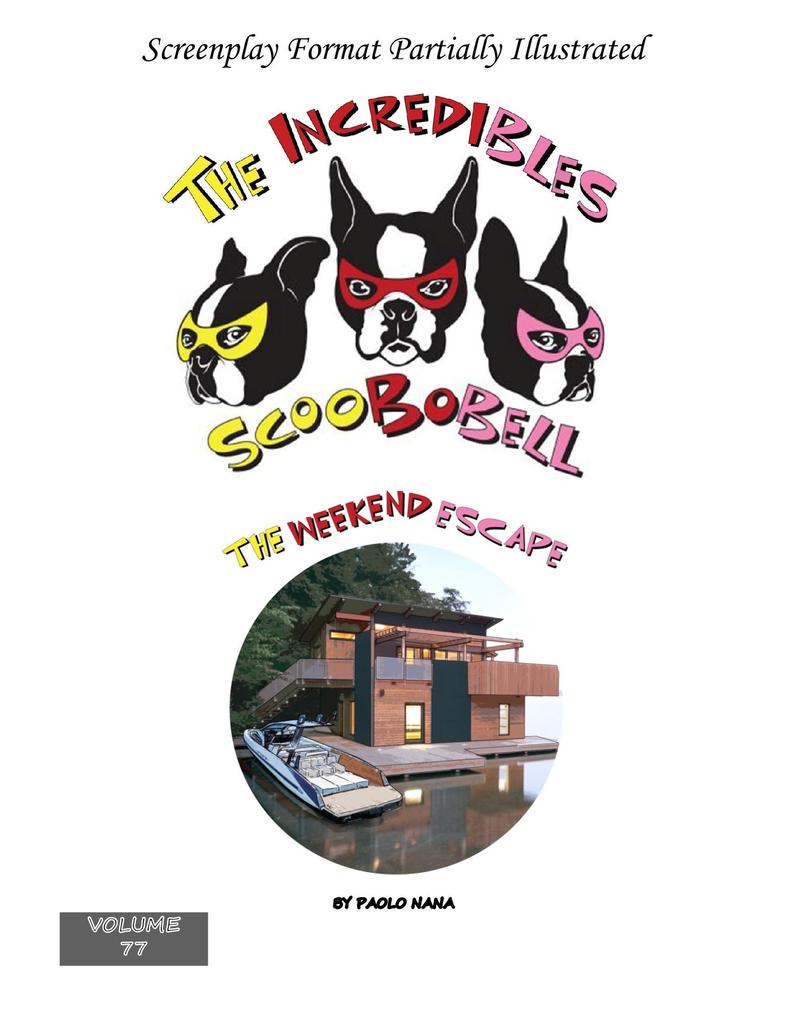 Incredibles Scoobobell The Weekend Escape (The Incredibles Scoobobell Series #77)