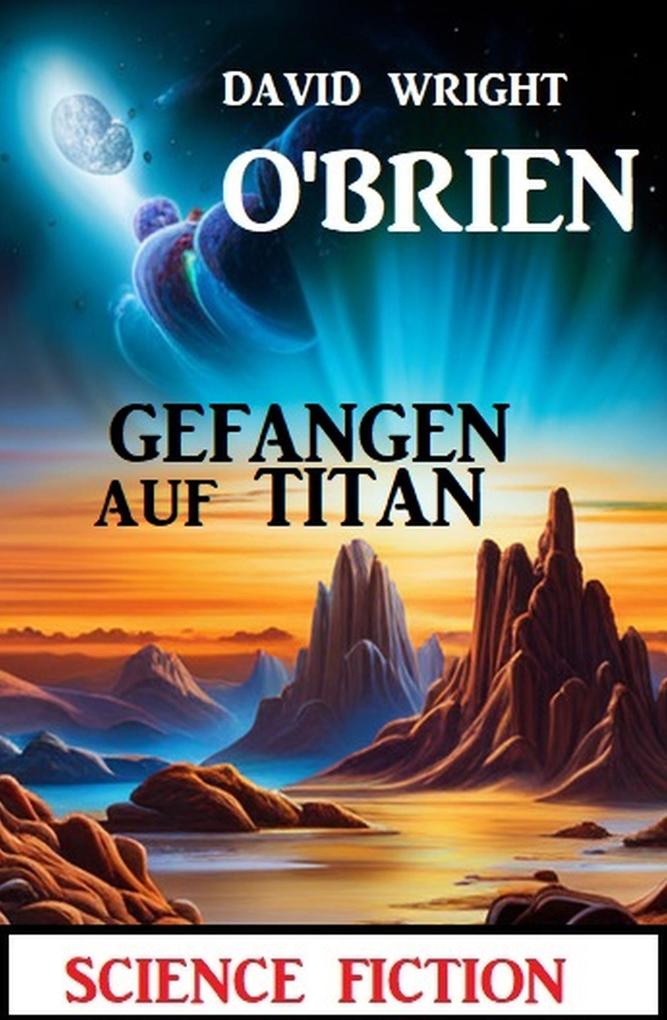 Gefangen auf Titan: Science Fiction