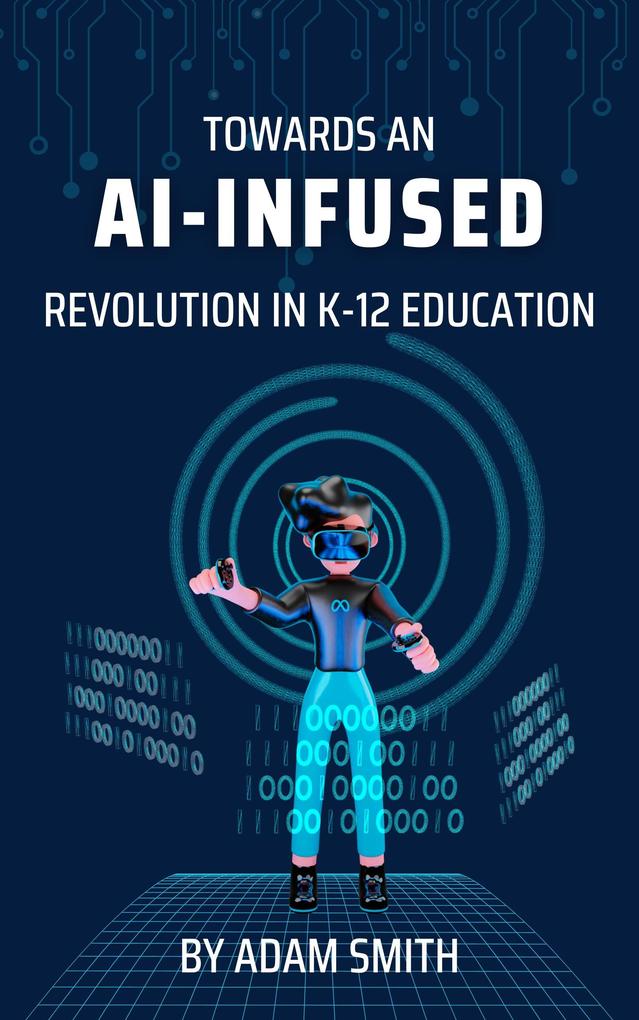 Towards an AI-Infused Revolution in K12 Education (AI in K-12 Education)
