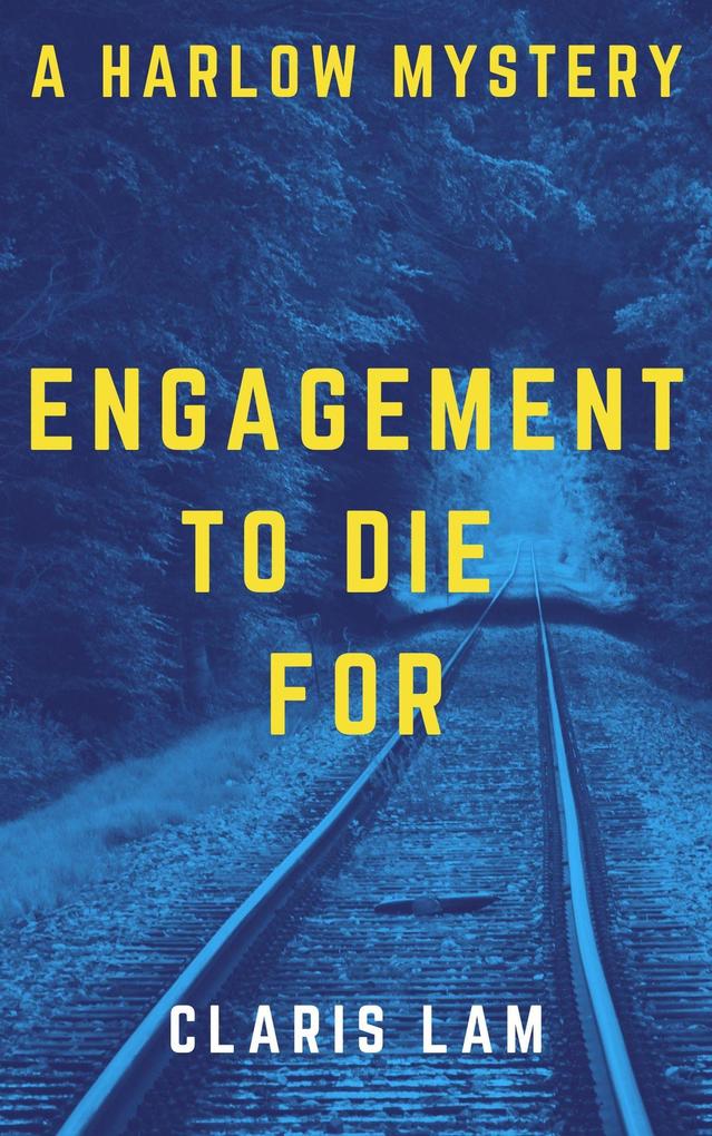 Engagement To Die For (Harlow Mystery #2)