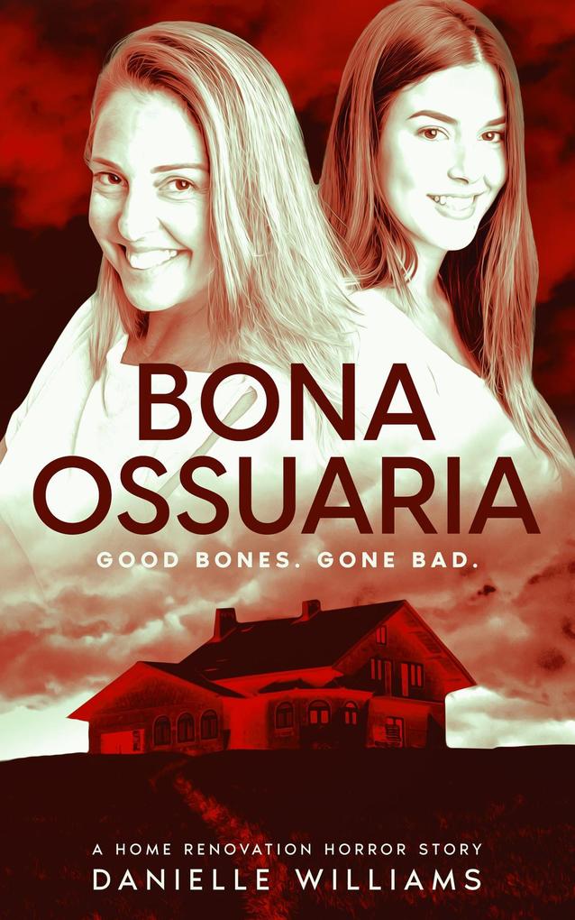 Bona Ossuaria: A Home Renovation Horror Story
