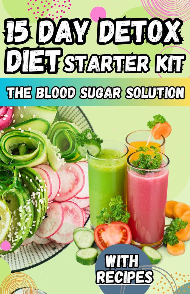 15 Day Detox Diet Starter Kit