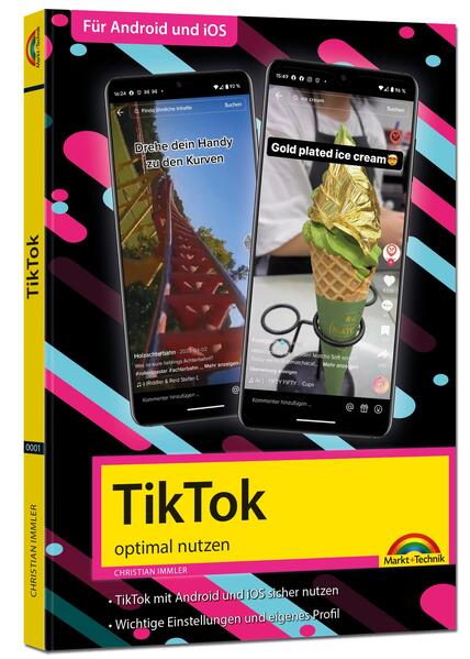 TikTok - optimal nutzen - Alle wichtigen Funktionen erklärt für Windows Android und iOS - Tipps & Tricks