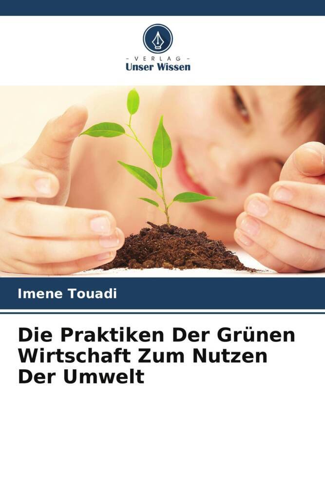 Die Praktiken Der Grünen Wirtschaft Zum Nutzen Der Umwelt