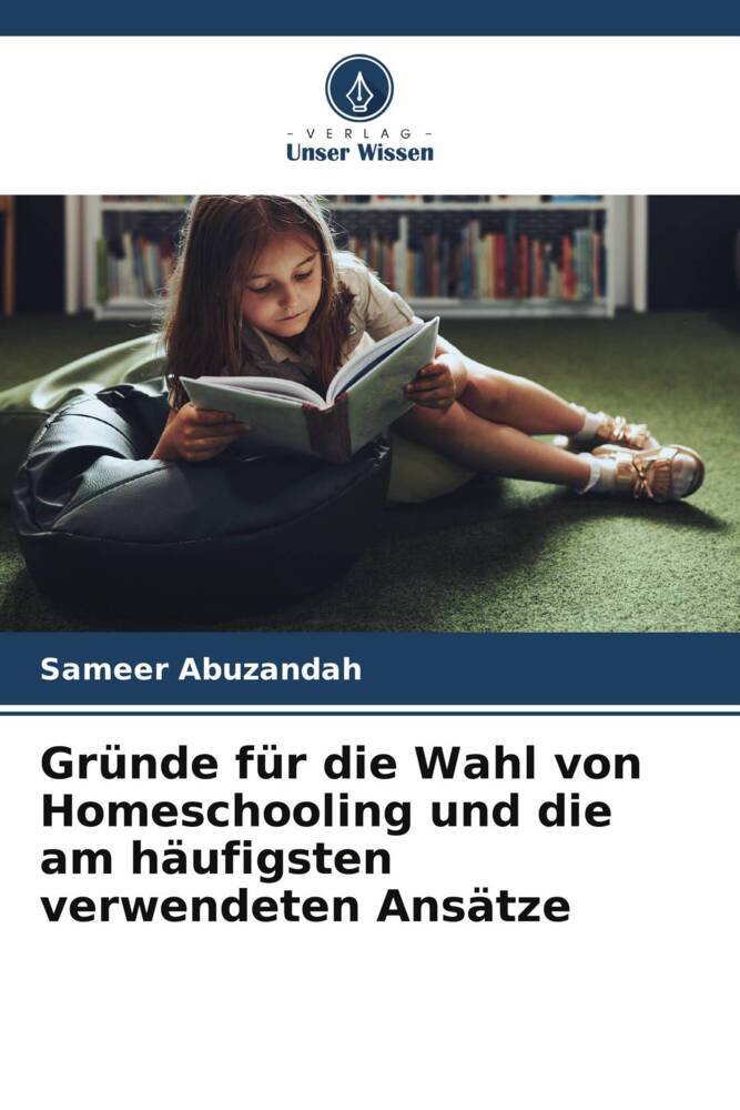 Gründe für die Wahl von Homeschooling und die am häufigsten verwendeten Ansätze