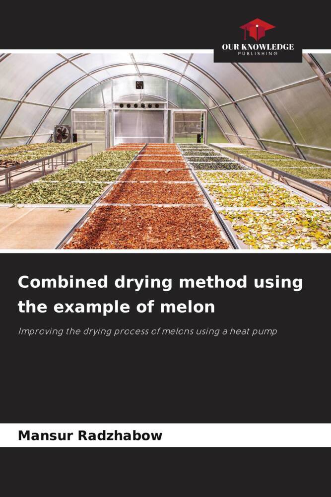 Combined drying method using the example of melon