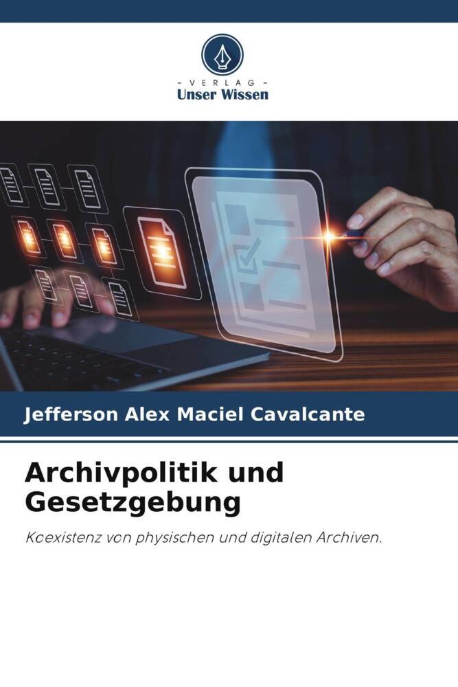 Archivpolitik und Gesetzgebung