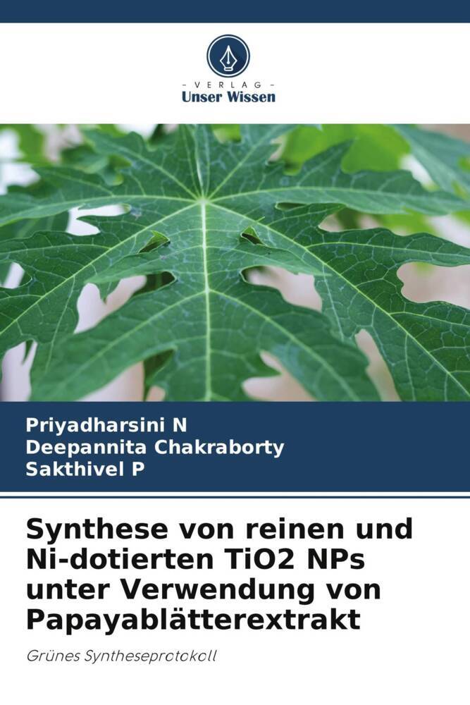 Synthese von reinen und Ni-dotierten TiO2 NPs unter Verwendung von Papayablätterextrakt