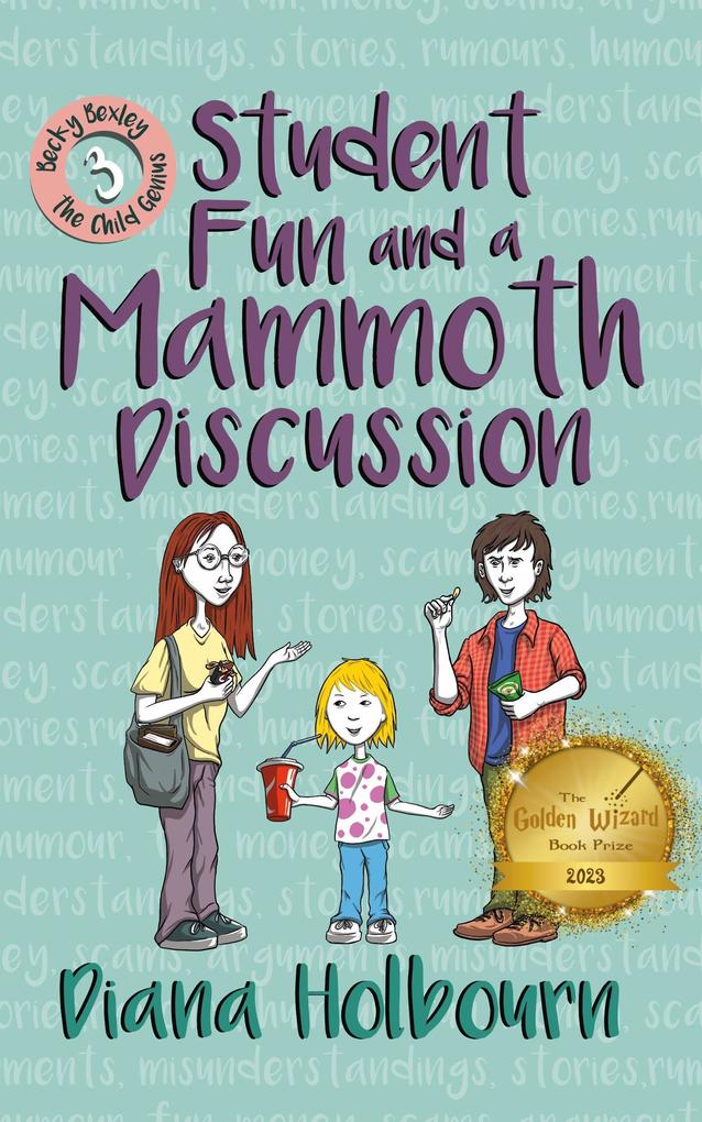 Student Fun and a Mammoth Discussion (Becky Bexley the Child Genius #3)