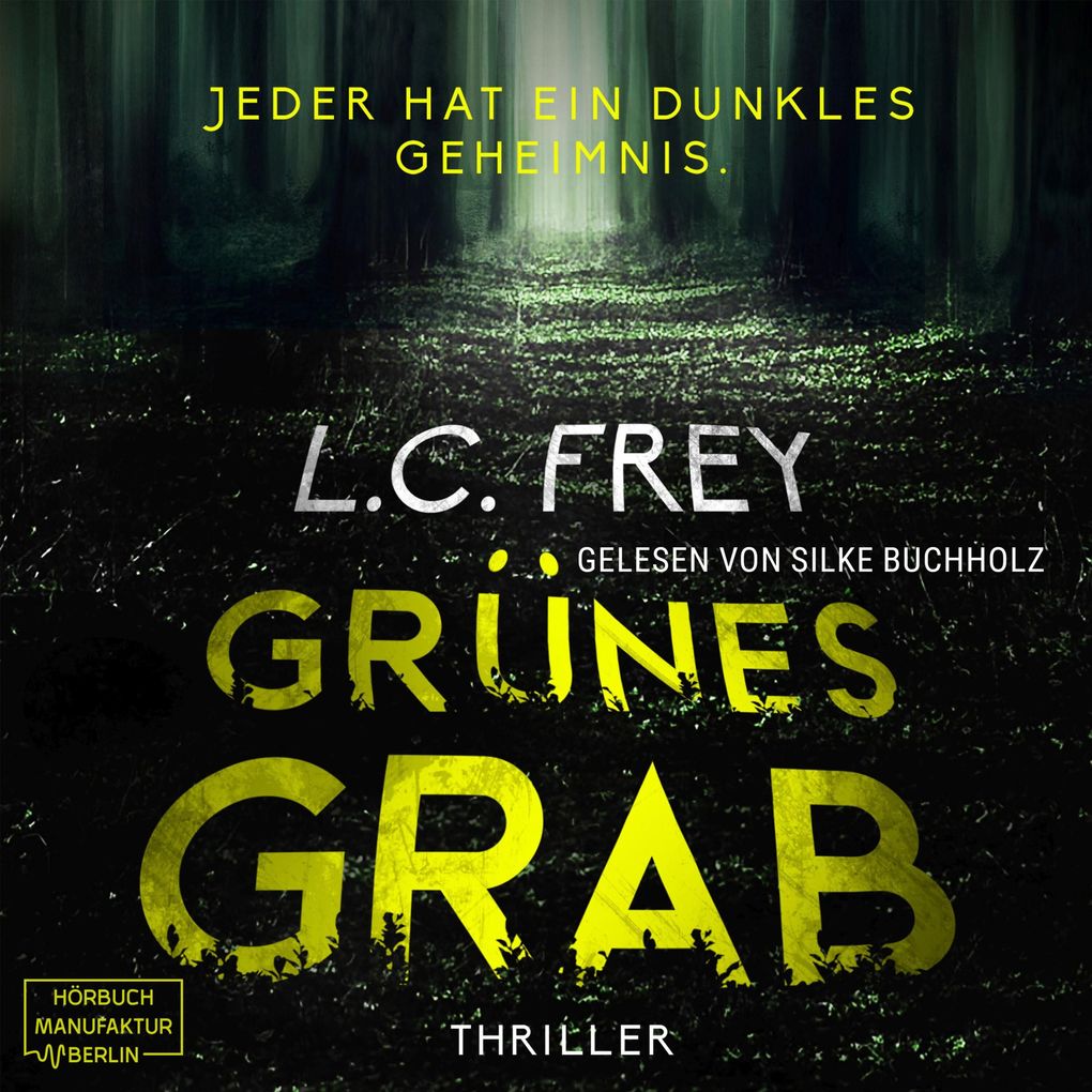Grünes Grab: Jeder hat ein dunkles Geheimnis