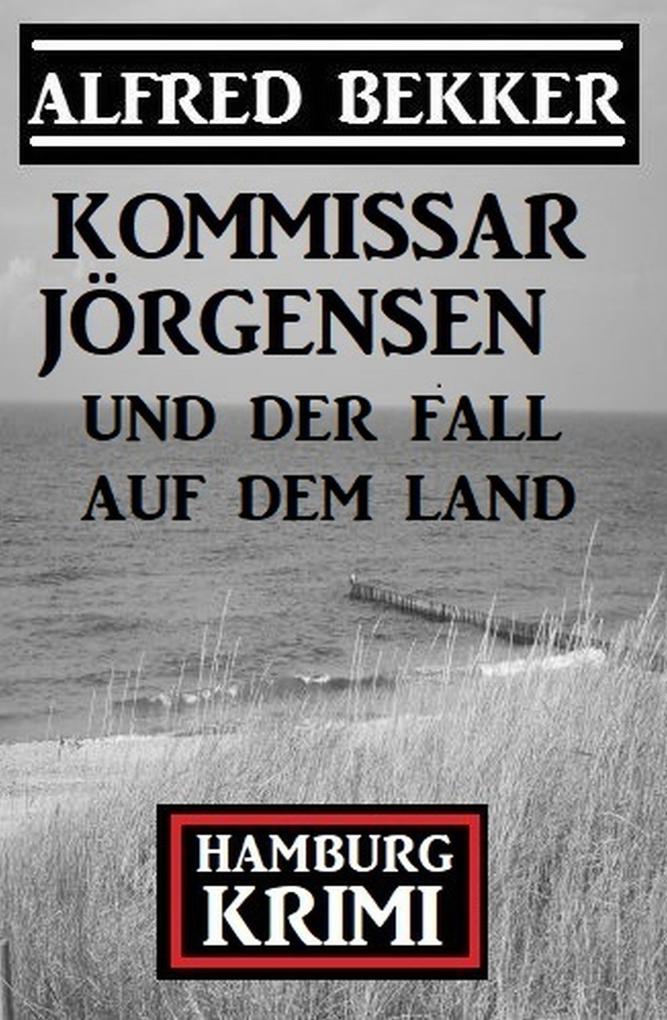 Kommissar Jörgensen und die Auserwählten: Hamburg Krimi