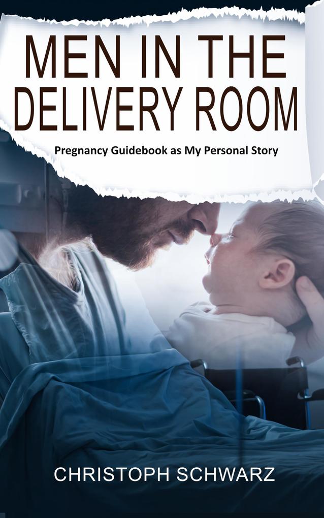 Men in the Delivery Room - An Emotional Journey