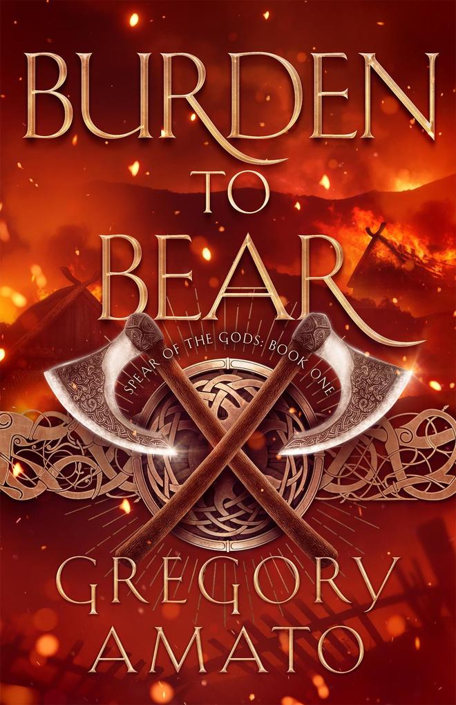 Burden to Bear - Spear of the Gods Book One
