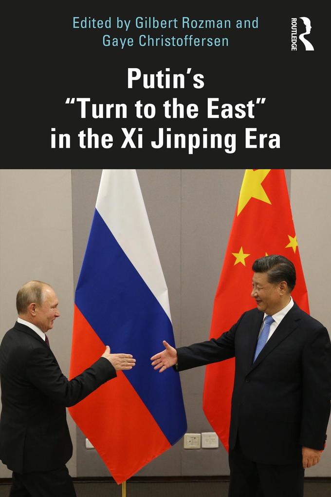 Putin's 'Turn to the East' in the Xi Jinping Era