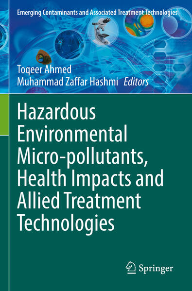 Hazardous Environmental Micro-pollutants Health Impacts and Allied Treatment Technologies