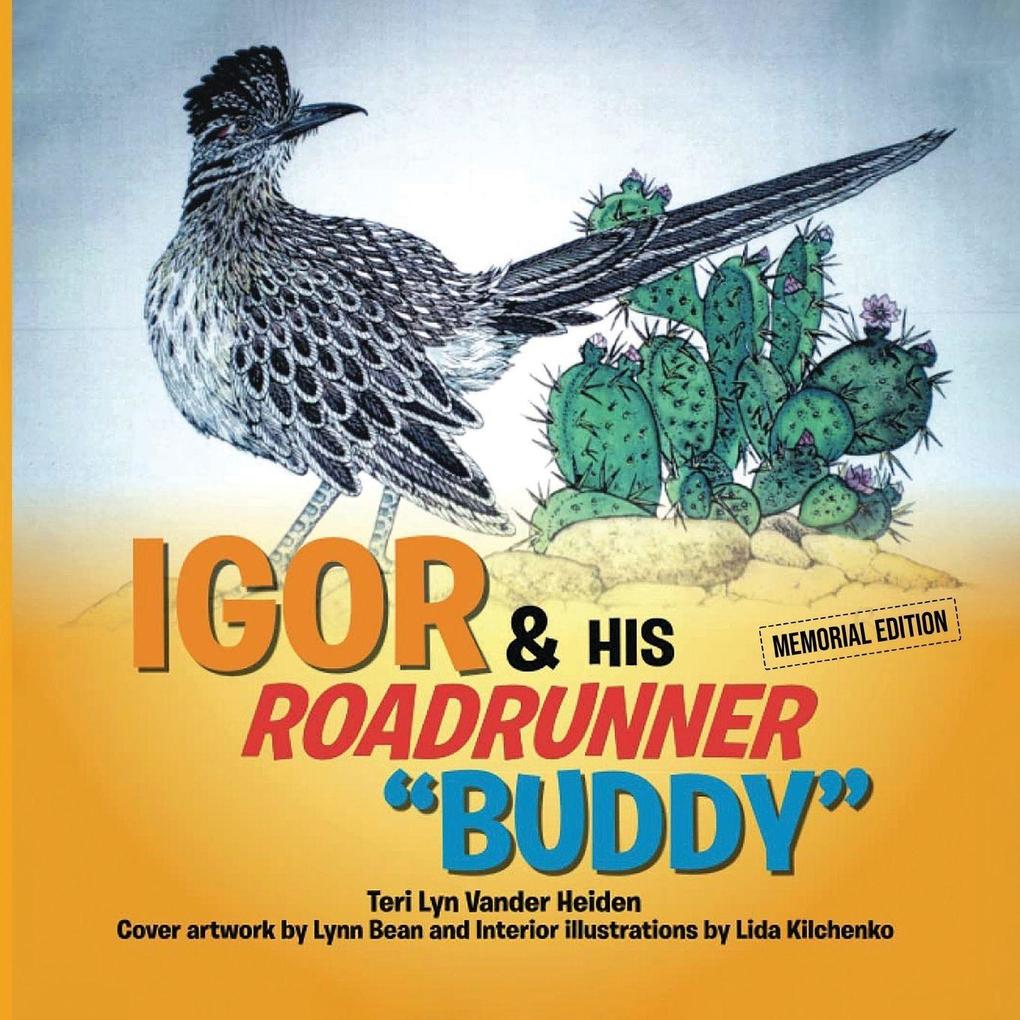IGOR & HIS ROADRUNNER 'BUDDY'