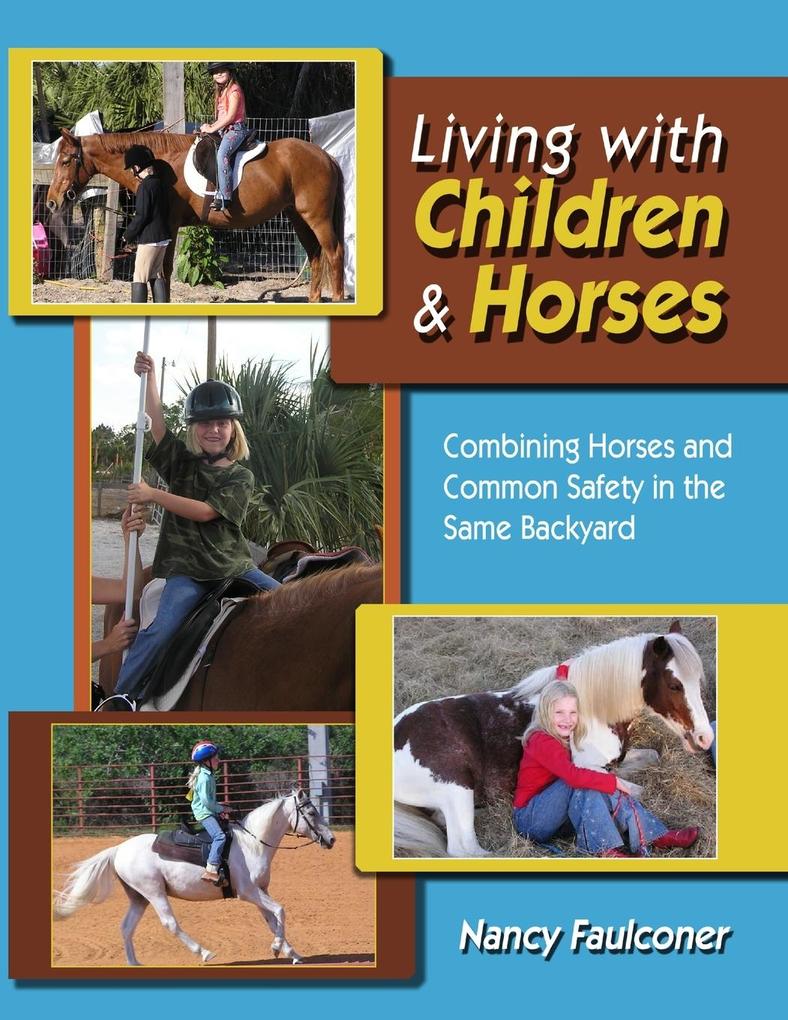 Living With Children and Horses - Creating Harmony and Partnerships