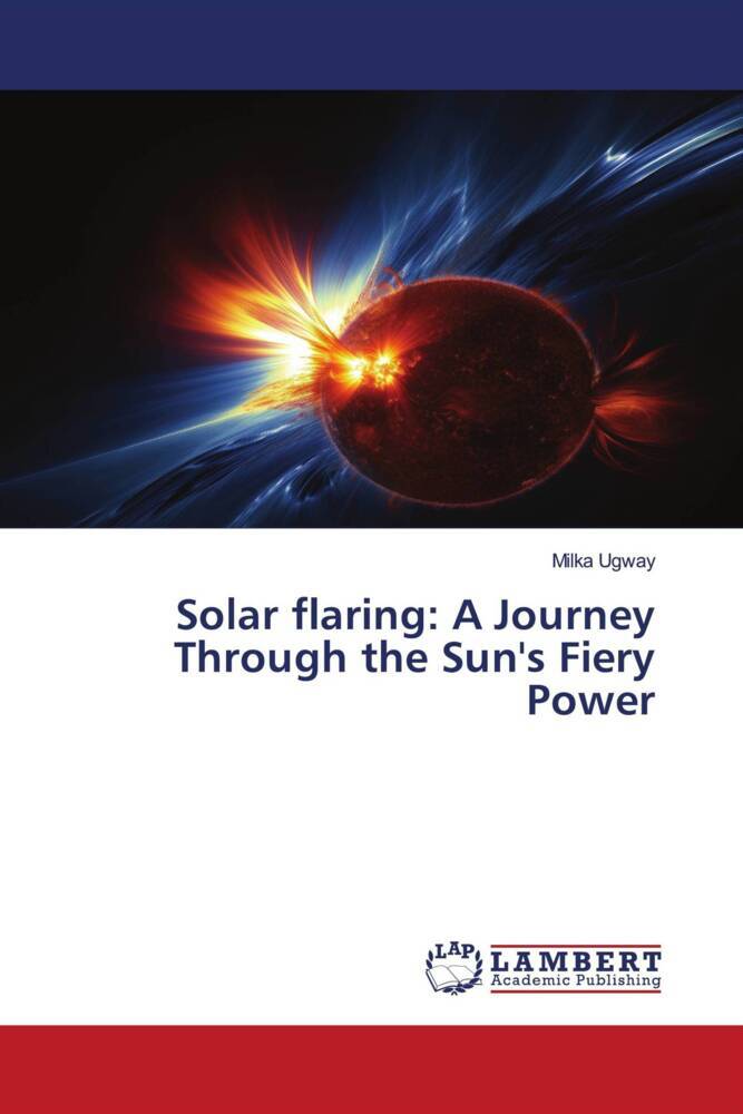 Solar flaring: A Journey Through the Sun‘s Fiery Power