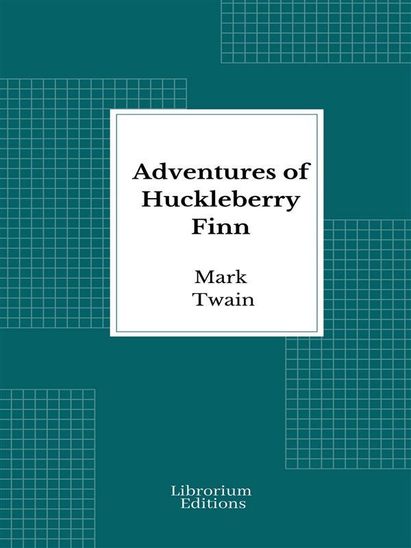 Adventures of Huckleberry Finn