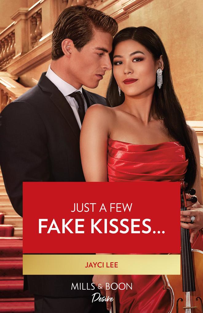 Just A Few Fake Kisses... (Hana Trio Book 3) (Mills & Boon Desire)