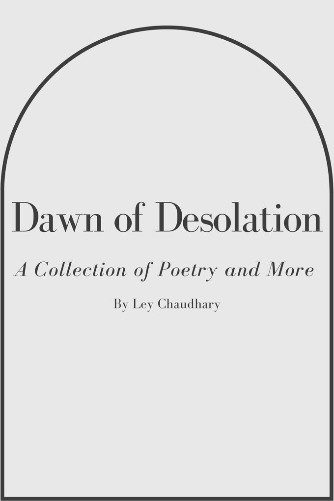 Dawn of Desolation (Poetic Expression #1)