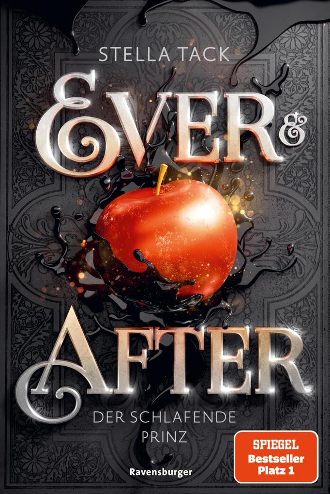 Ever & After Band 1: Der schlafende Prinz (Knisternde Märchen-Fantasy der SPIEGEL-Bestsellerautorin Stella Tack)