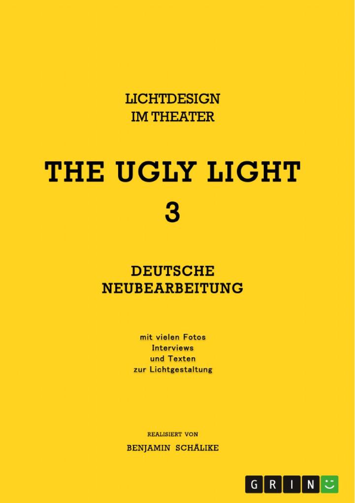 THE UGLY LIGHT 3. Licht im Theater