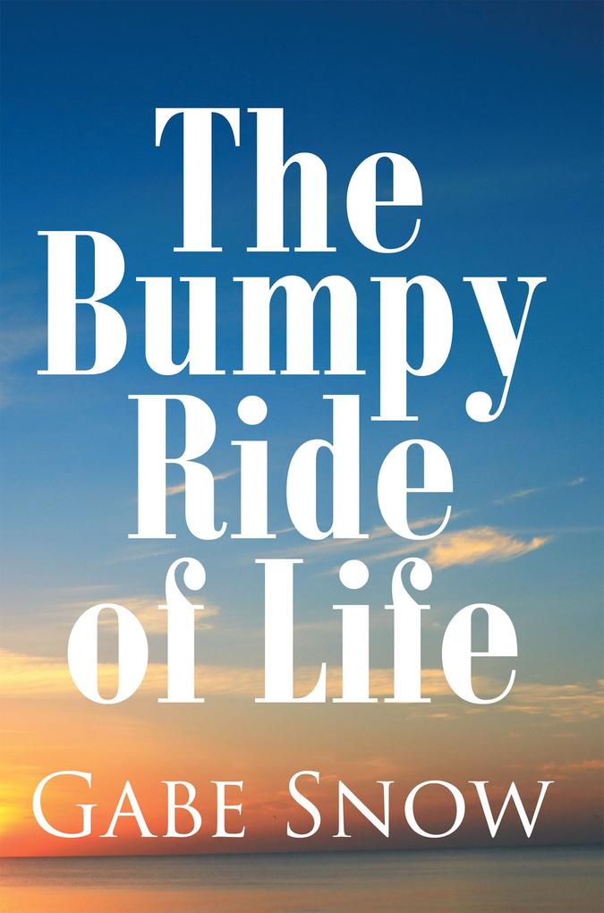 The Bumpy Ride of Life