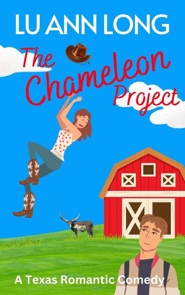 The Chameleon Project (A Texas Romantic Comedy)