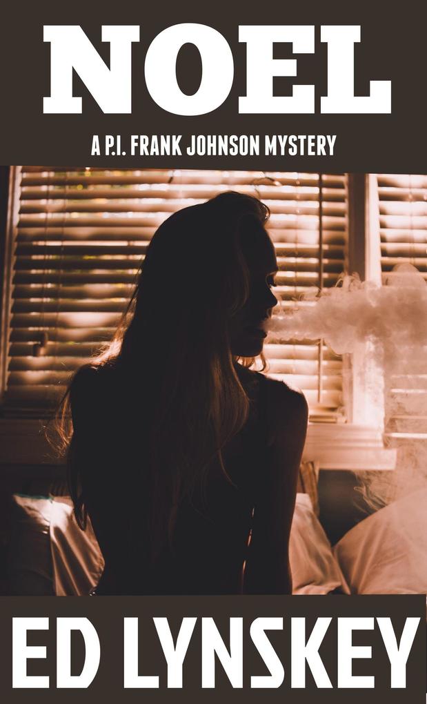 Noel (P.I. Frank Johnson Mystery Series #15)