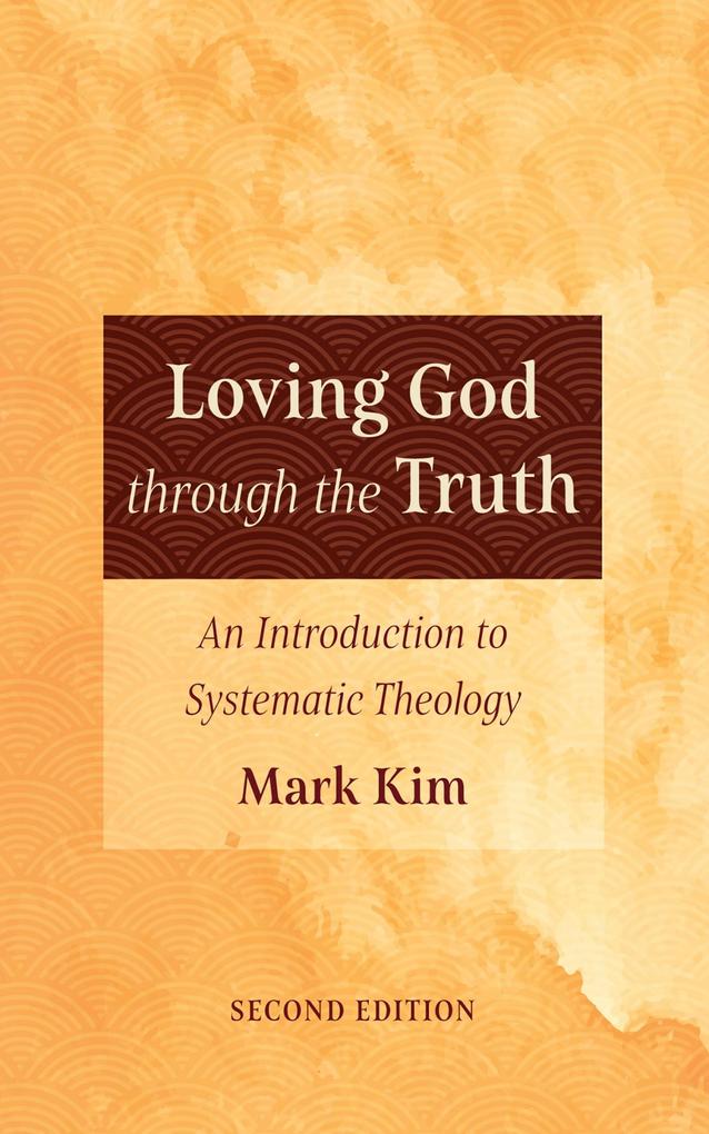 Loving God through the Truth Second Edition