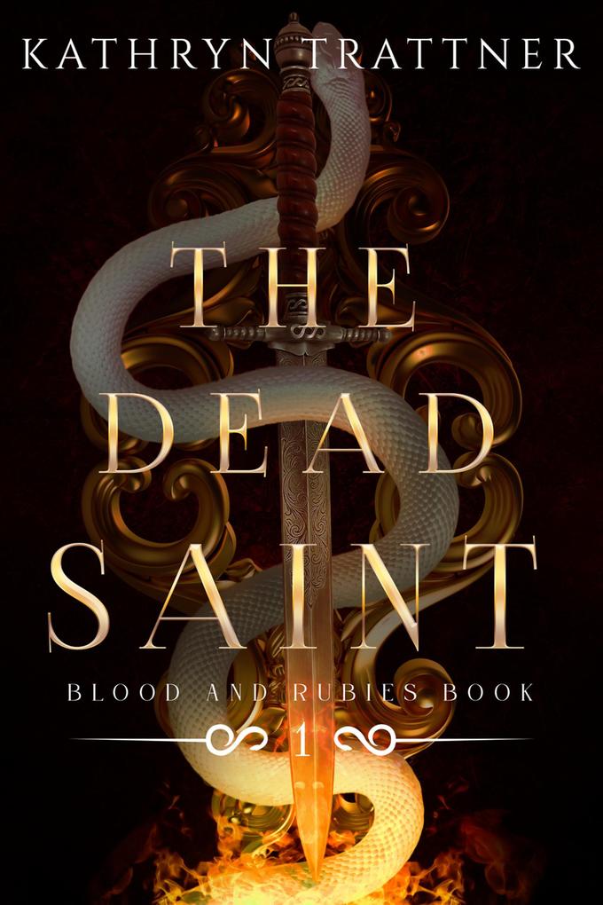 The Dead Saint (Blood and Rubies #1)