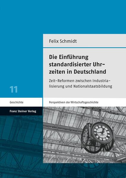 Die Einführung standardisierter Uhrzeiten in Deutschland - Felix Schmidt