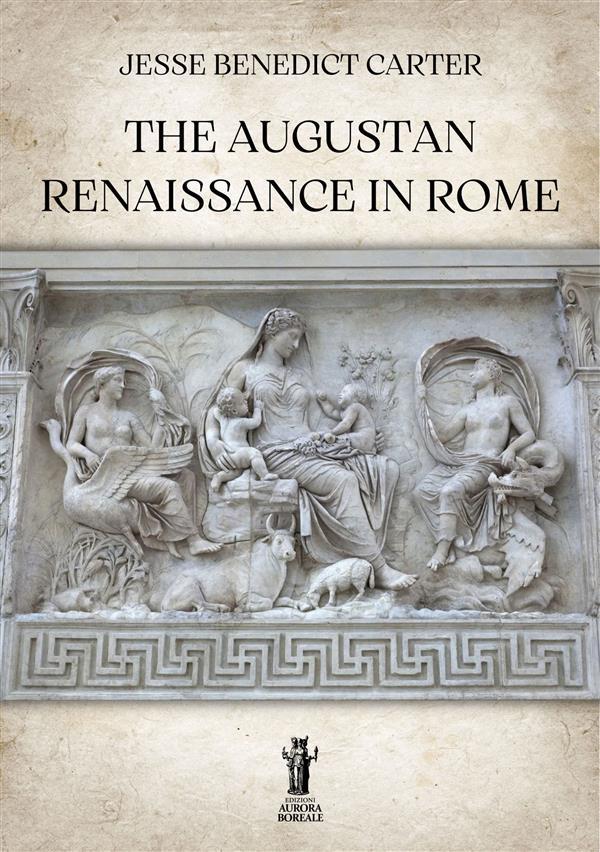 The Augustan Renaissance in Rome