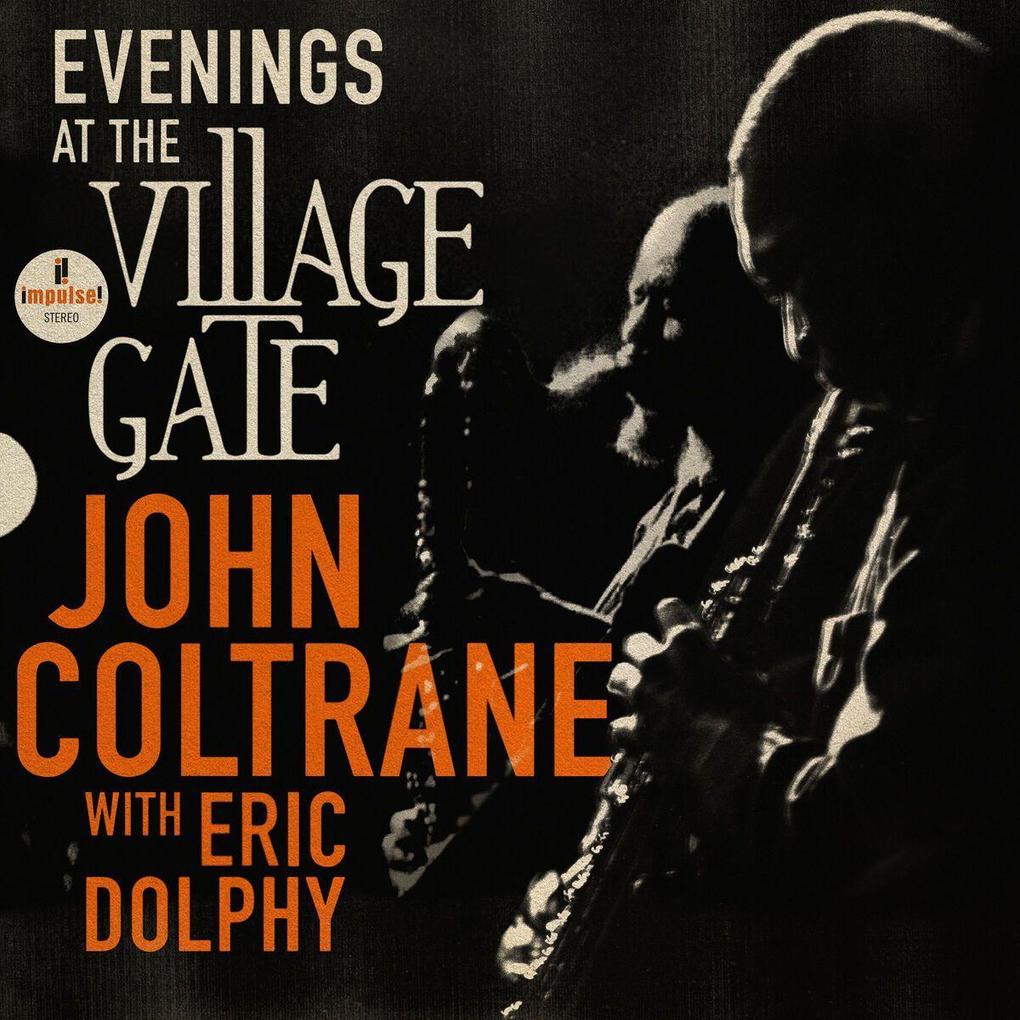 John Coltrane & Eric Dolphy: Evenings At The Village Gate