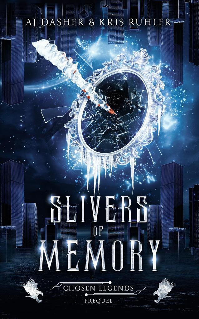 Slivers of Memory (Chosen Legends #0)