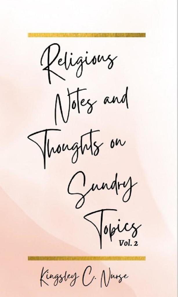 Religious Notes and Thoughts on Sundry Topics Vol. 2