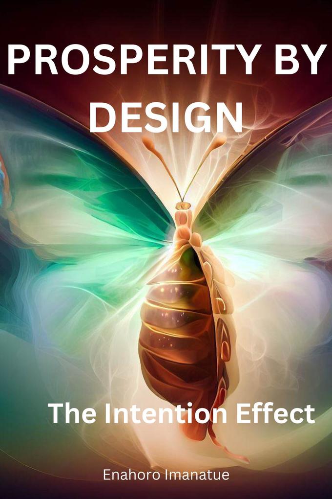Prosperity by : The Intention Effect