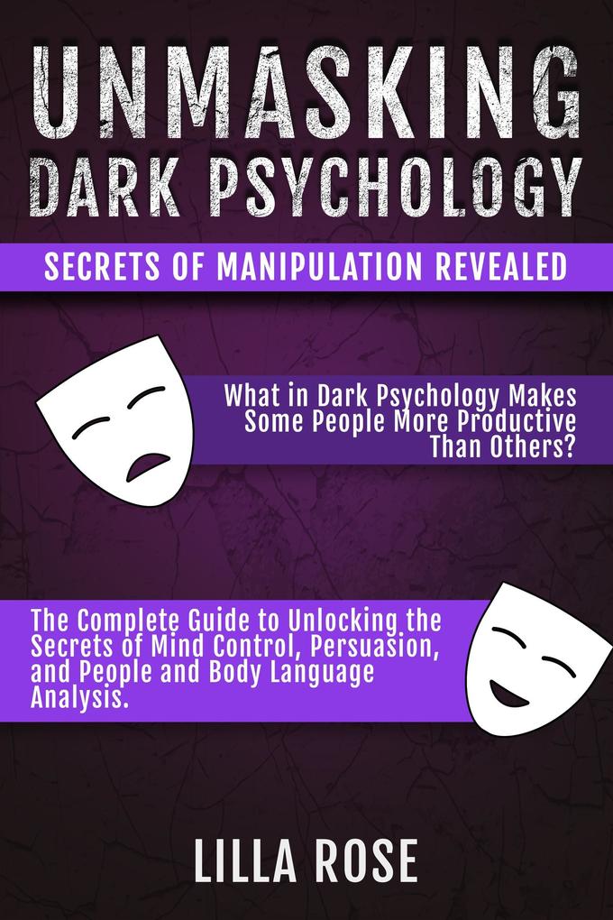 Unmasking Dark Psychology: Secrets of Manipulation Revealed