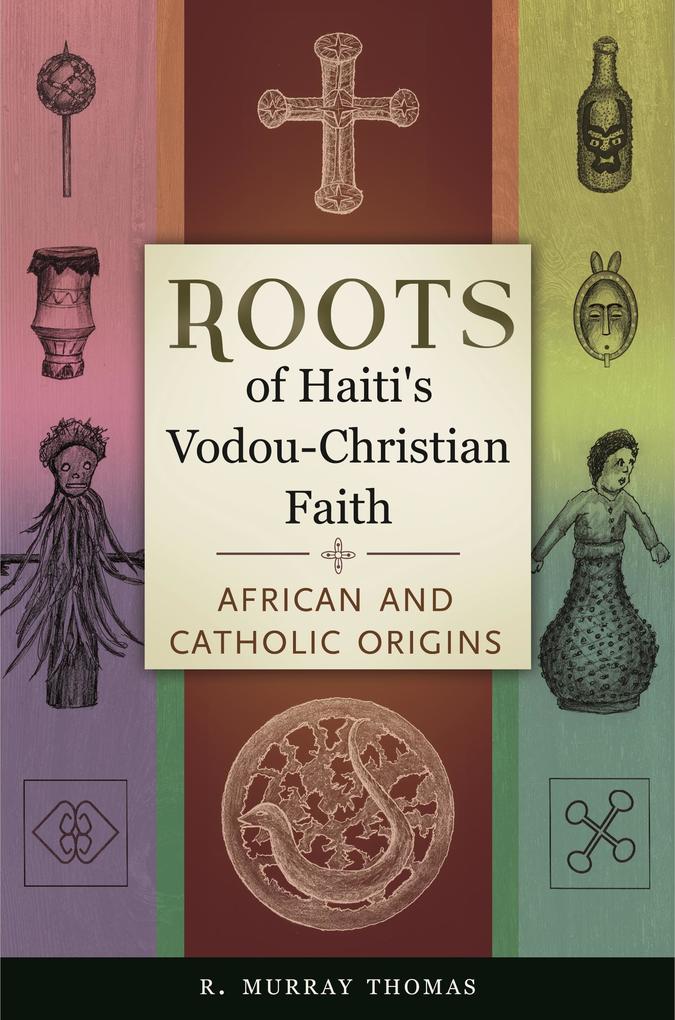 Roots of Haiti‘s Vodou-Christian Faith