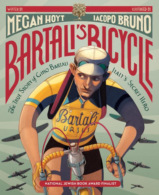 Bartali‘s Bicycle: The True Story of Gino Bartali Italy‘s Secret Hero