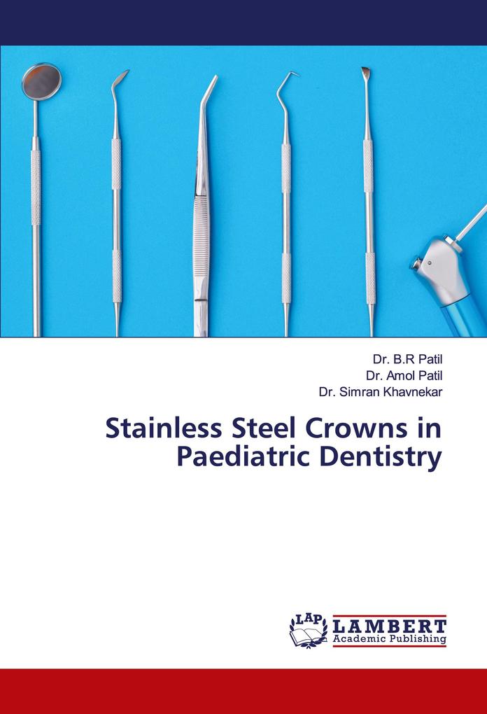 Stainless Steel Crowns in Paediatric Dentistry