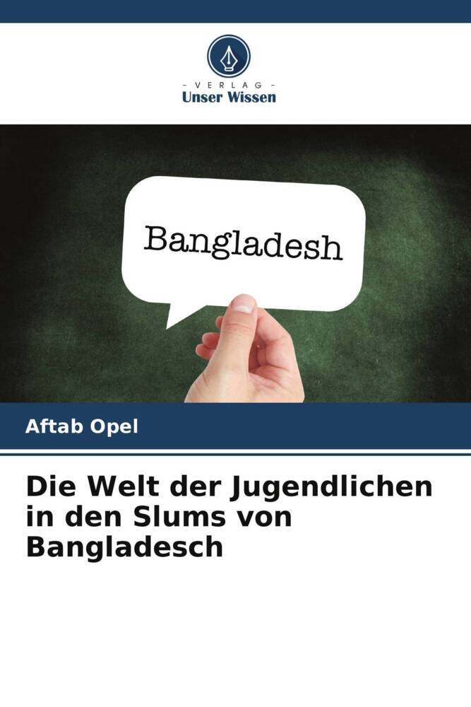 Die Welt der Jugendlichen in den Slums von Bangladesch
