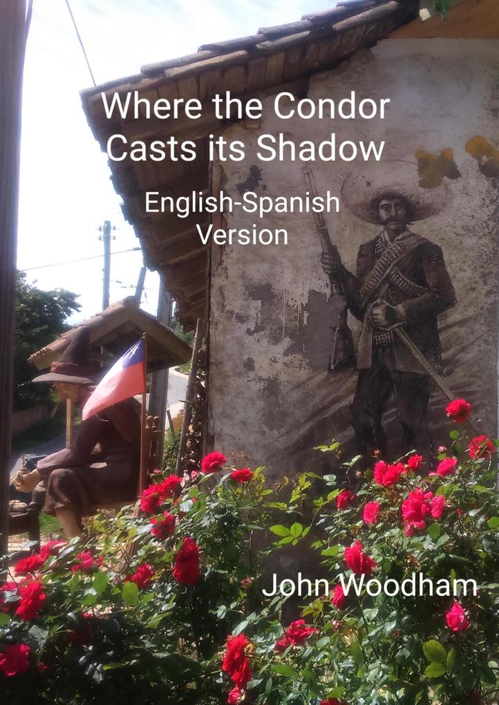 Where the Condor Casts its Shadow (English-Spanish Version)