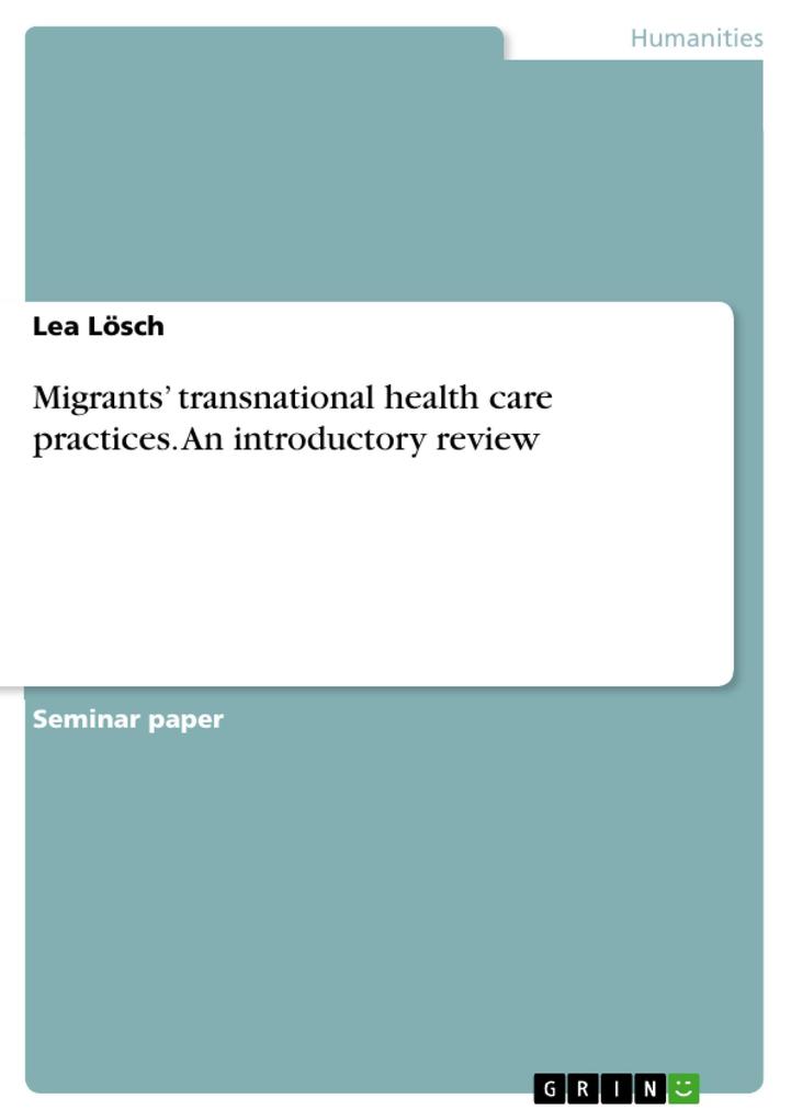 Migrants‘ transnational health care practices. An introductory review