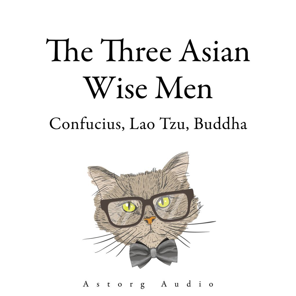 The Three Asian Wise Men: Confucius Lao Tzu Buddha