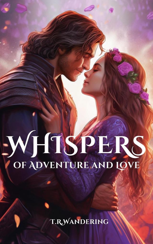 Whispers of Adventure and Love