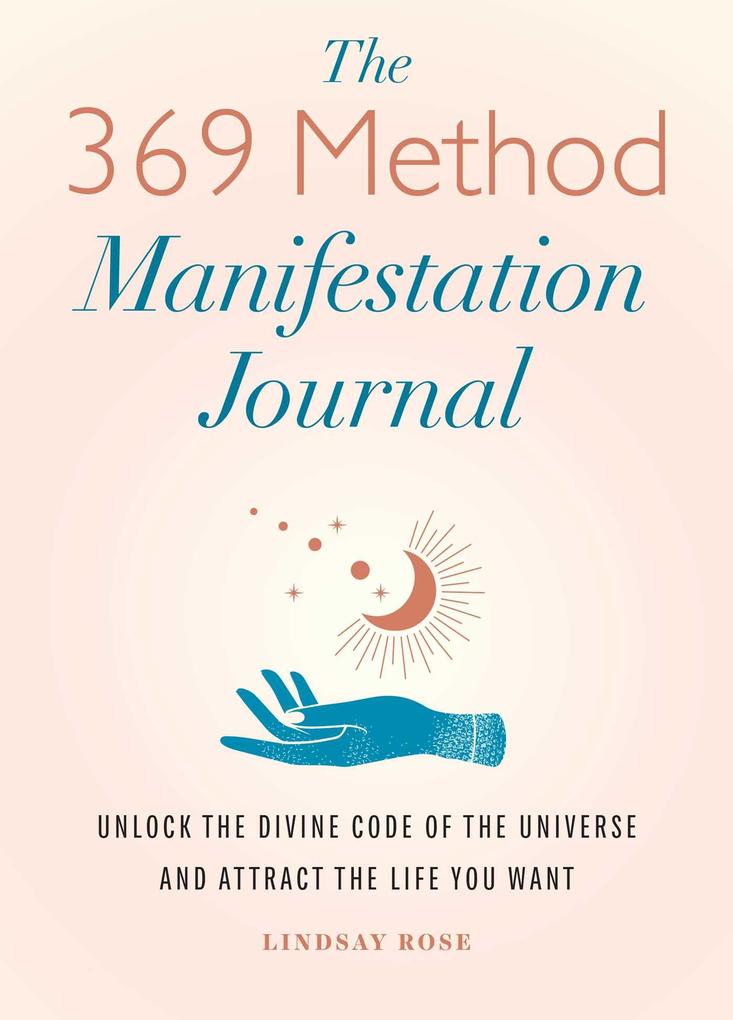 The 369 Method Manifestation Journal