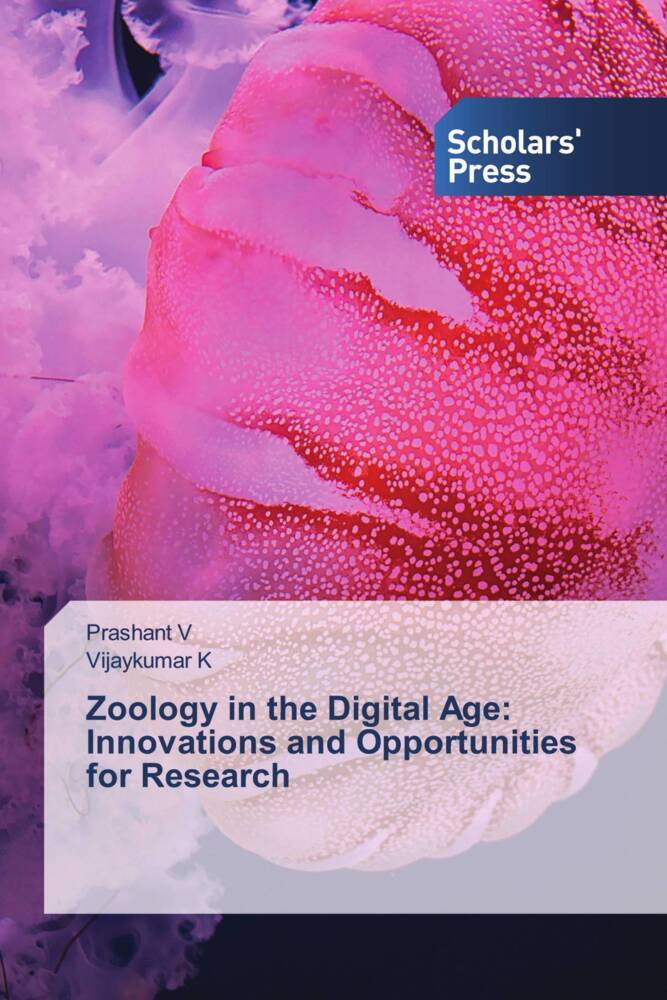 Zoology in the Digital Age: Innovations and Opportunities for Research